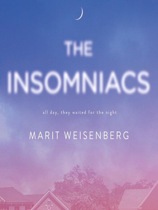 Title details for The Insomniacs by Marit Weisenberg - Available
